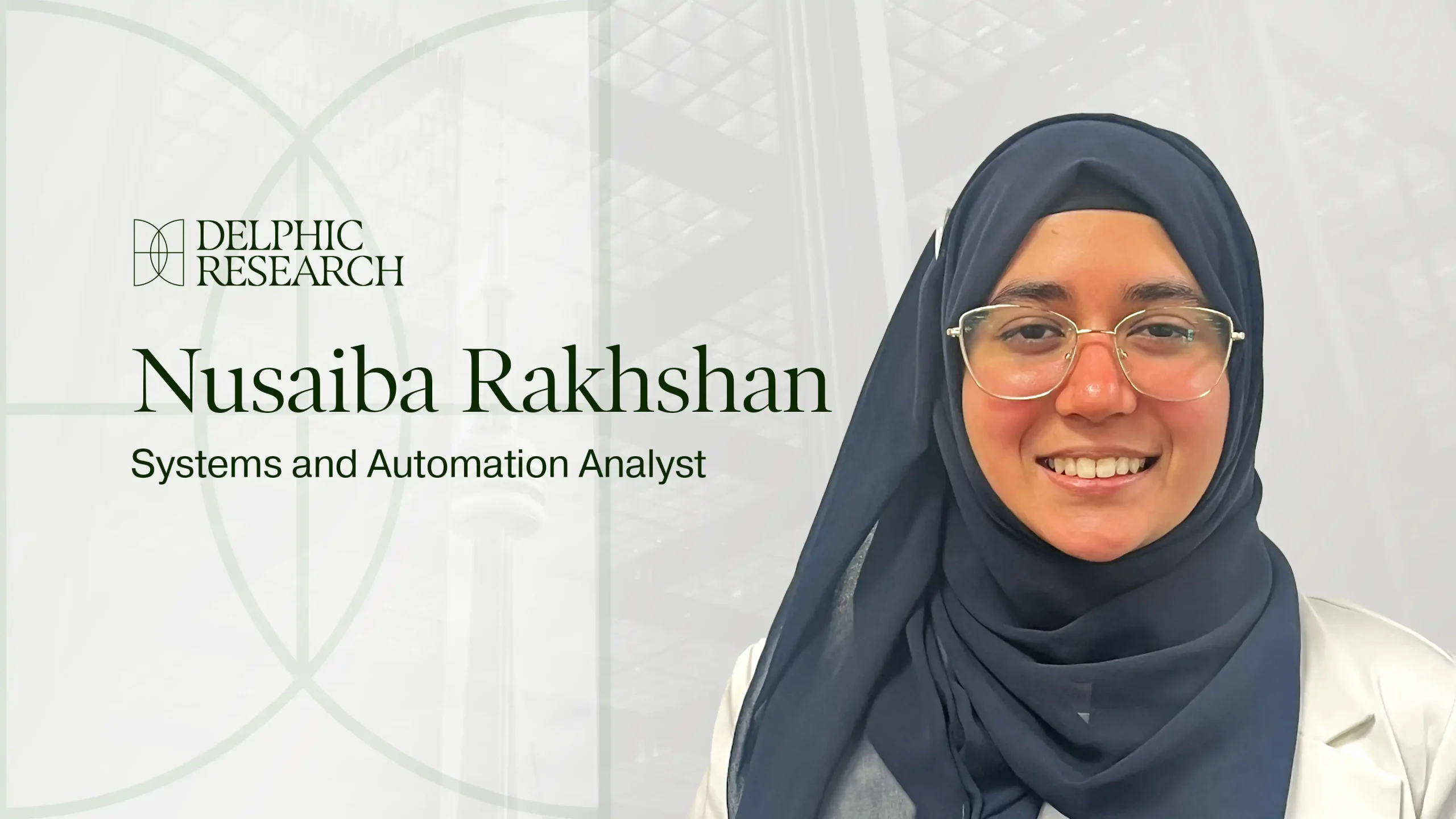Delphic Research welcomes Nusaiba Rakhshan as Systems and Automation Analyst